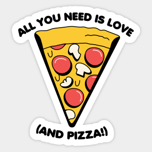 All you need is love (and pizza) Sticker